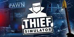 [PC] Thief Simulator