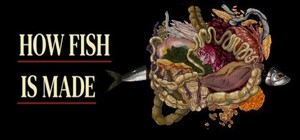 [PC] How Fish Is Made (Steam)